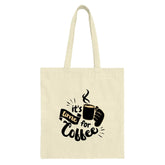 Coffee Lover Tote Bag, It's Time For Coffee Design, Coffee Addict Gift, Caffeine Tote, Beverage Bag, Shopping Bag, Everyday Tote - Tawshia